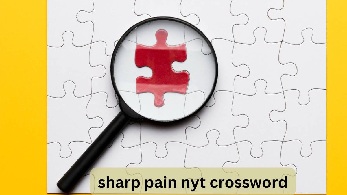 sharp pain nyt crossword