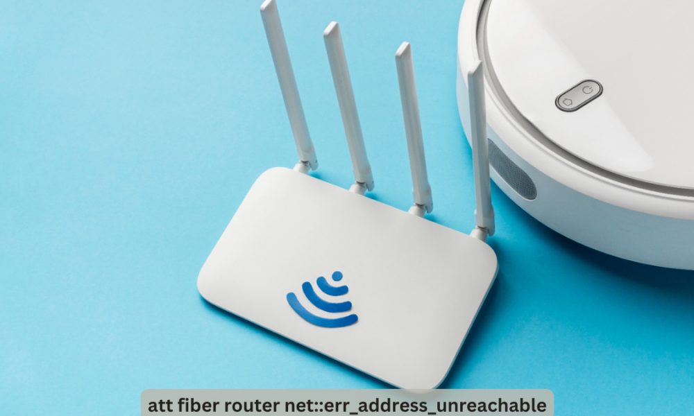 att fiber router neterr_address_unreachable