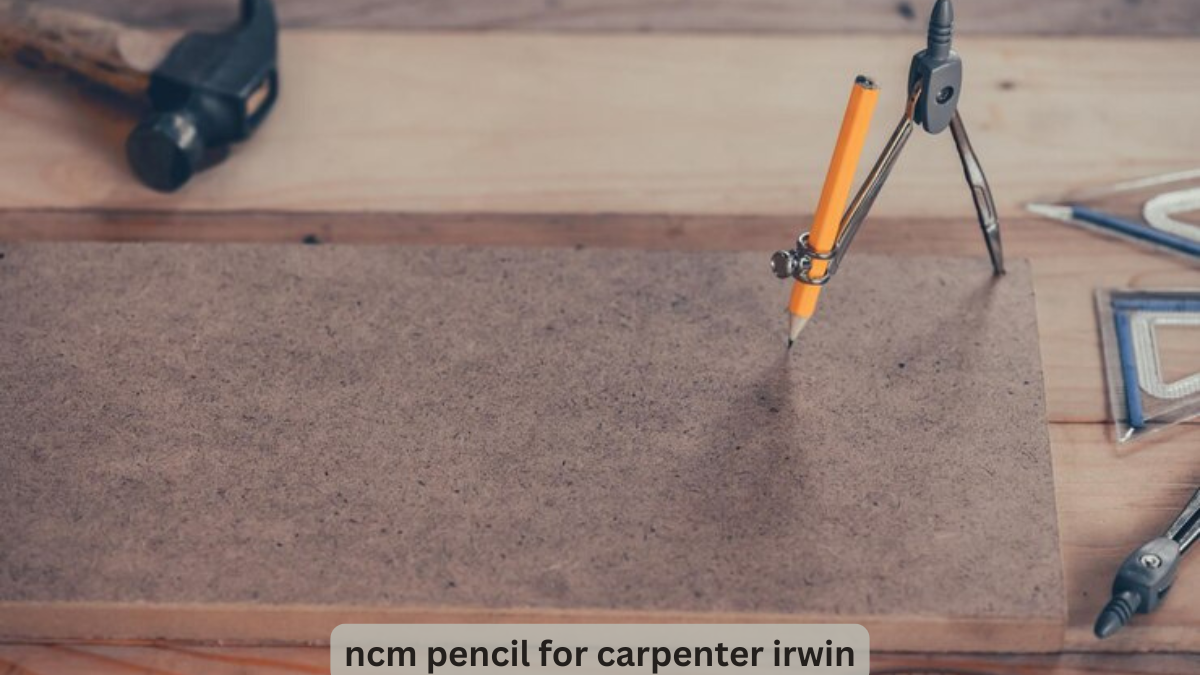 ncm pencil for carpenter irwin