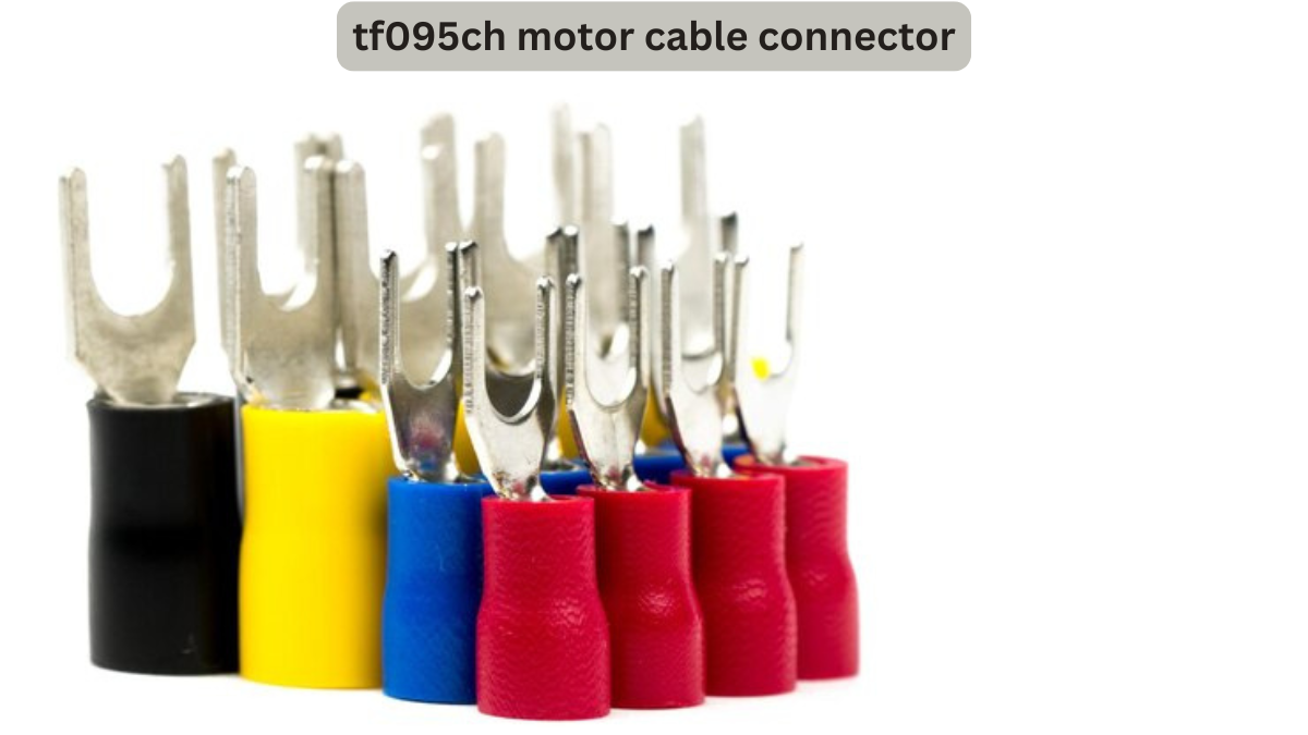 tf095ch motor cable connector